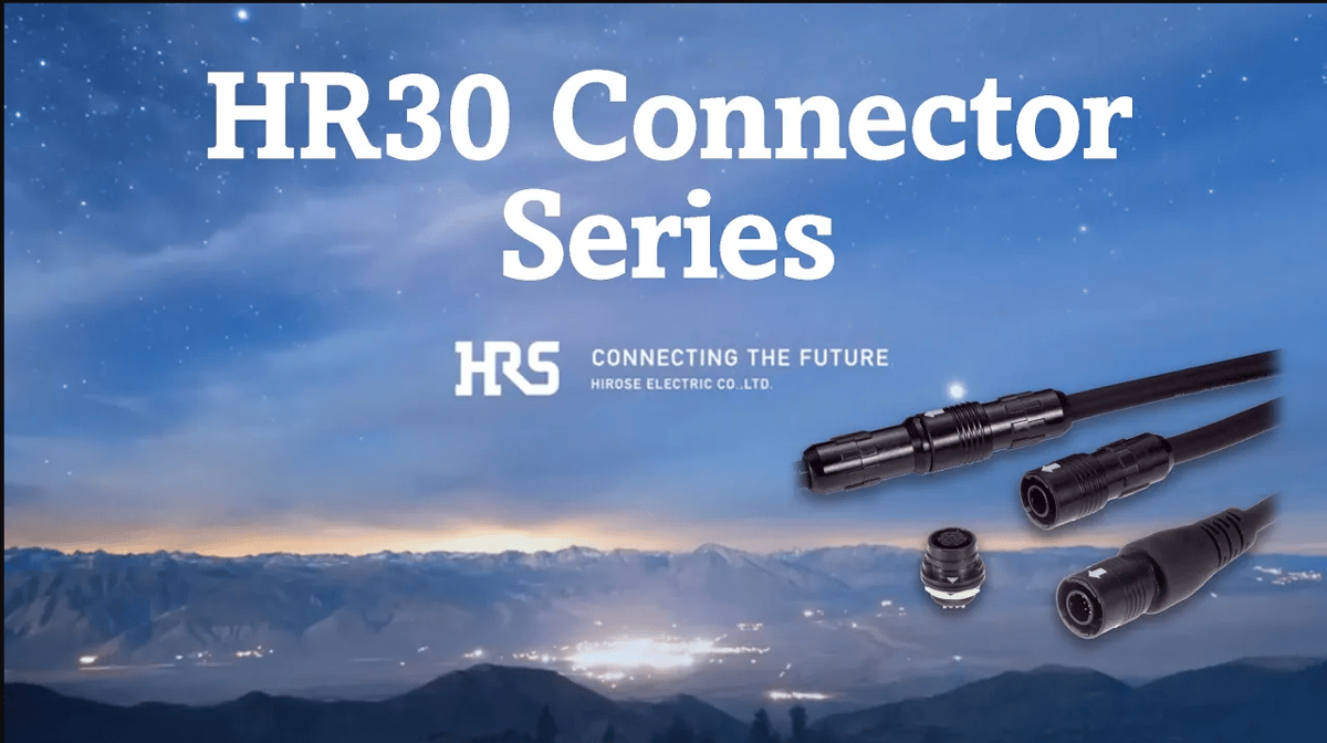 Hirose Electric HR30 Series Connector Product Video Thumbnail Image November 2024